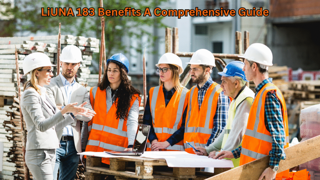LiUNA 183 Benefits