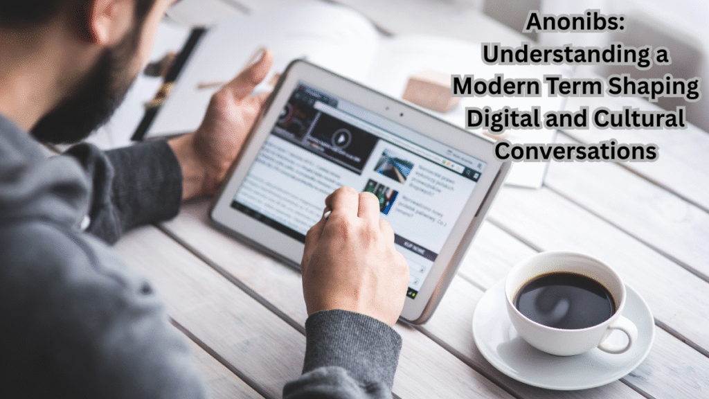 Anonibs: a Modern Term Shaping Digital and Cultural Conversations