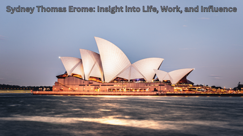 Sydney Thomas Erome