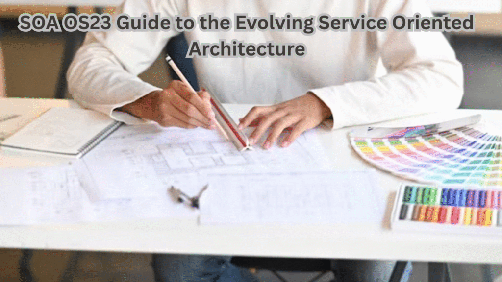 SOA OS23  Guide to the Evolving Service Oriented Architecture