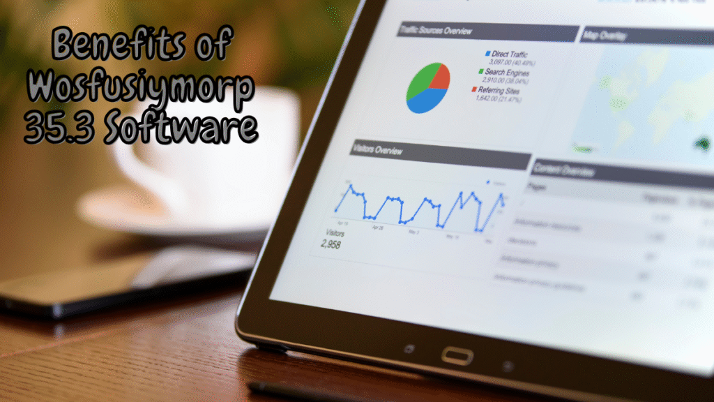 Benefits of Wosfusiymorp 35.3 Software