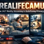 Realifecamù: How 24/7 Reality Streaming Is Redefining Privacy